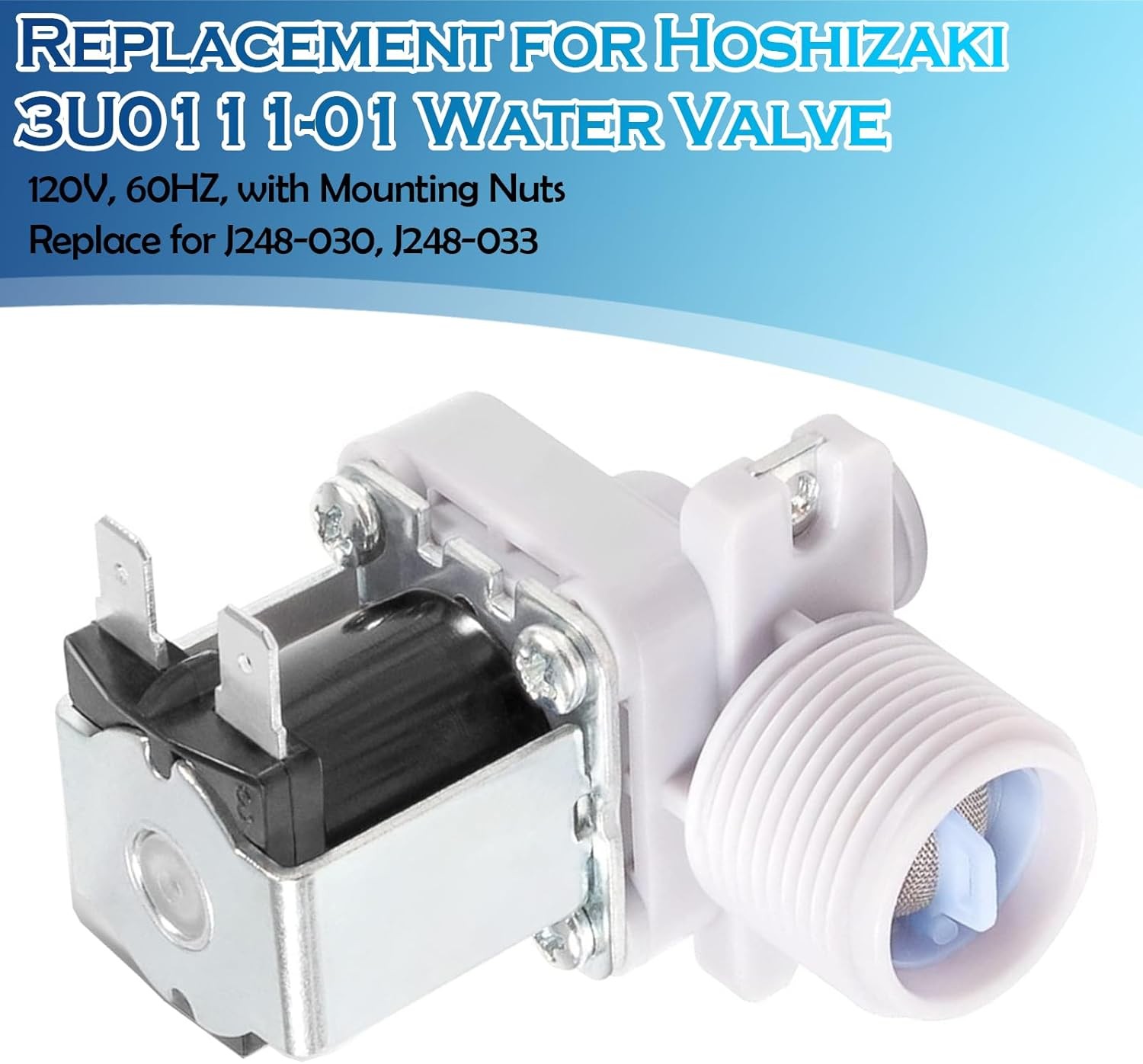 for Hoshizaki 3U0111-01 Water Solenoid Valve, J248-030, J248-033, 120V, 60HZ