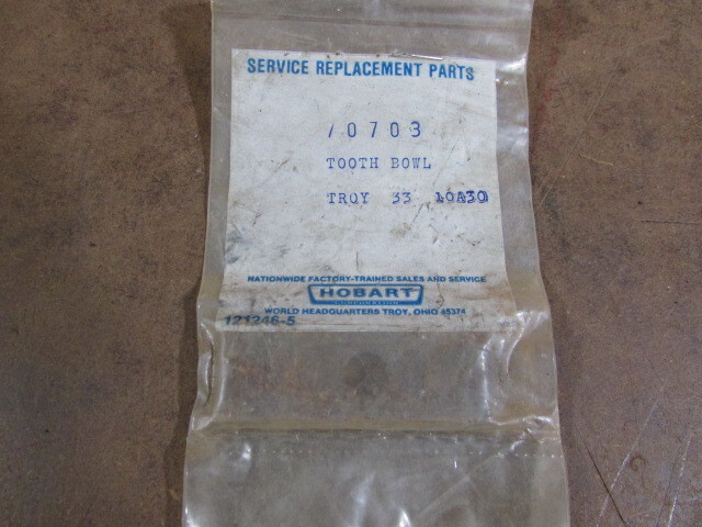 NOS OEM Hobart 00- 70703 tooth bowl Troy 33 10A30 Food Equipment