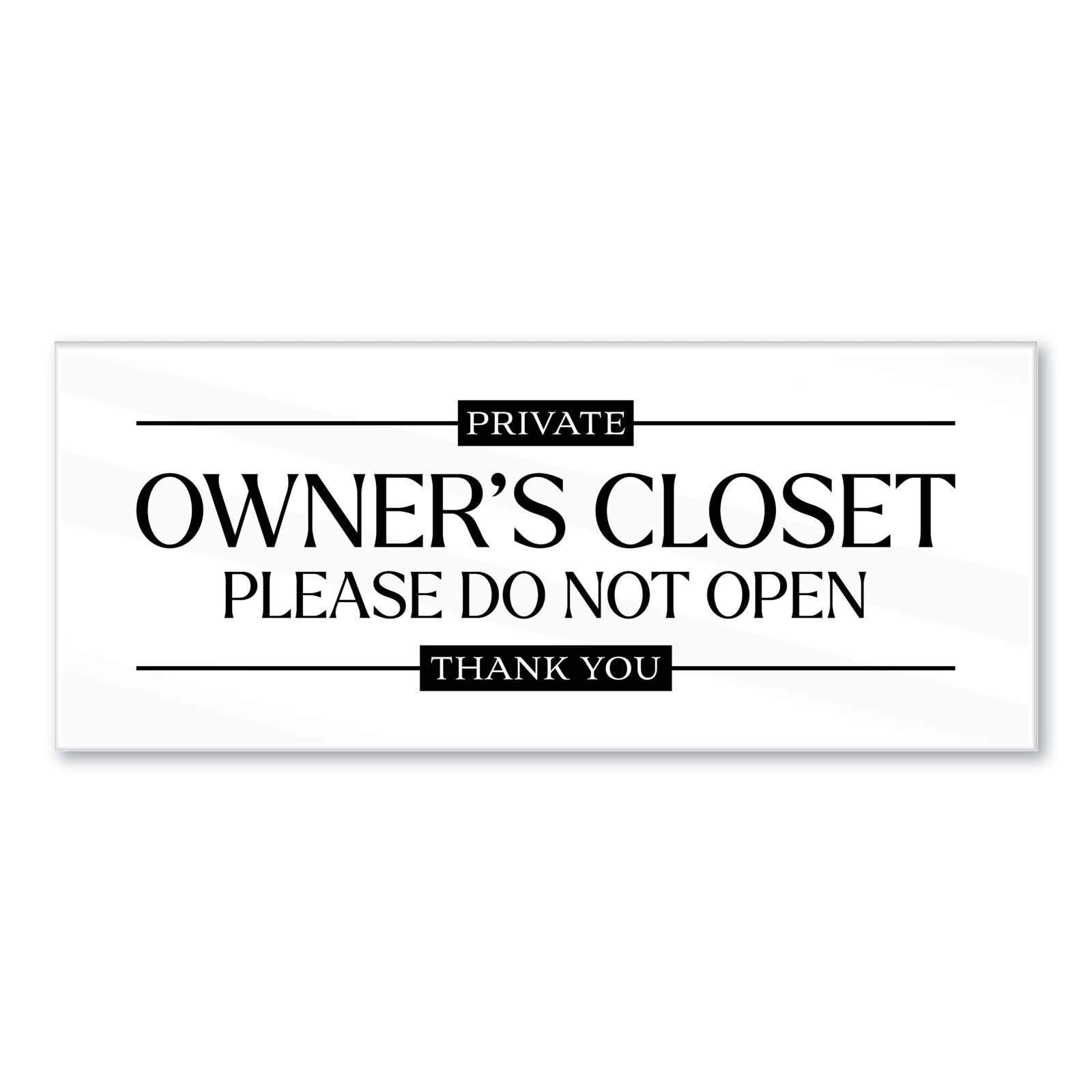 Acrylic 2.5×6 Owners Closet Sign, No Guest Access Sign 2.5×6,