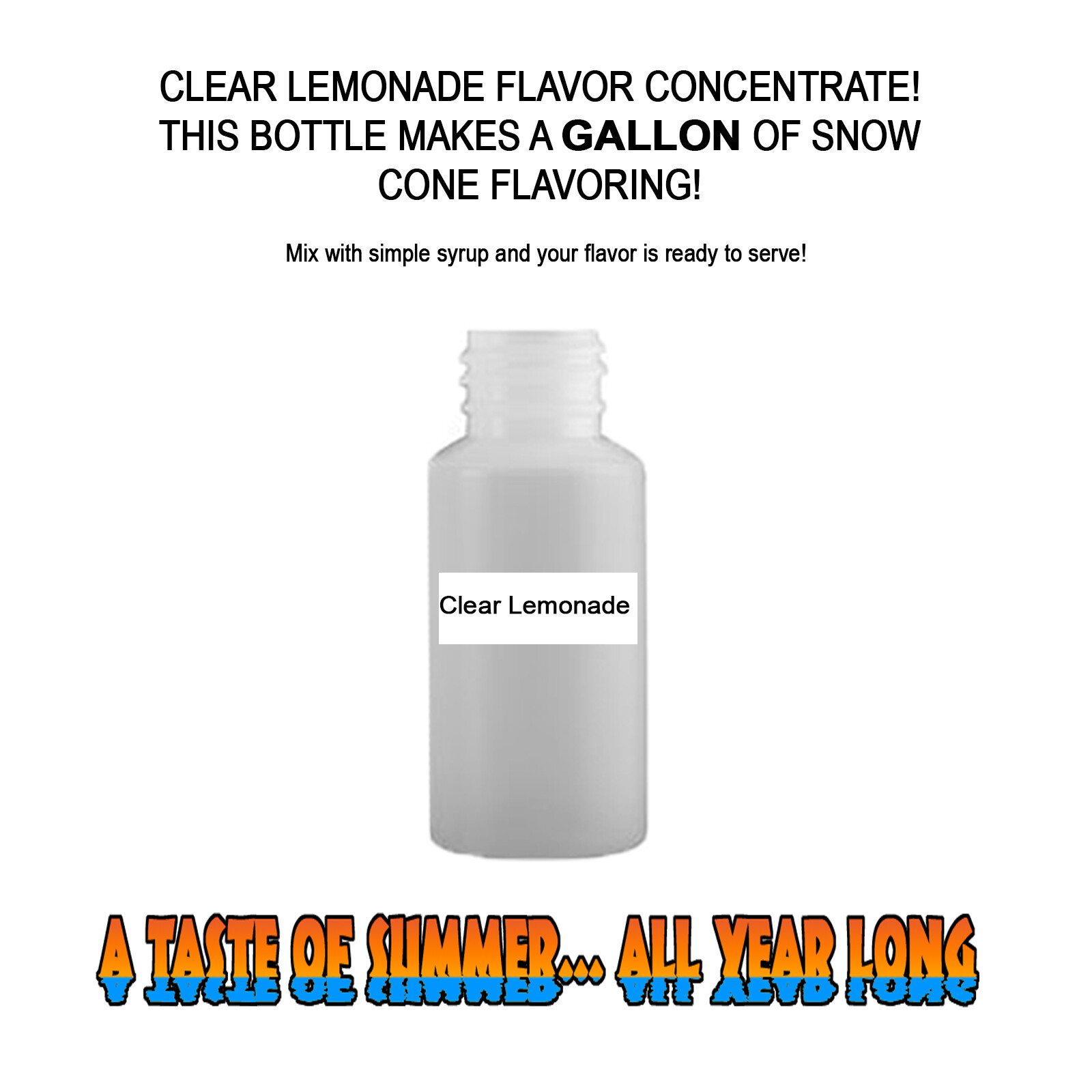 CLEAR LEMONADE MIX SNOW CONE/SHAVED ICE FLAVOR CONCENTRATE MAKES 1 GALLON