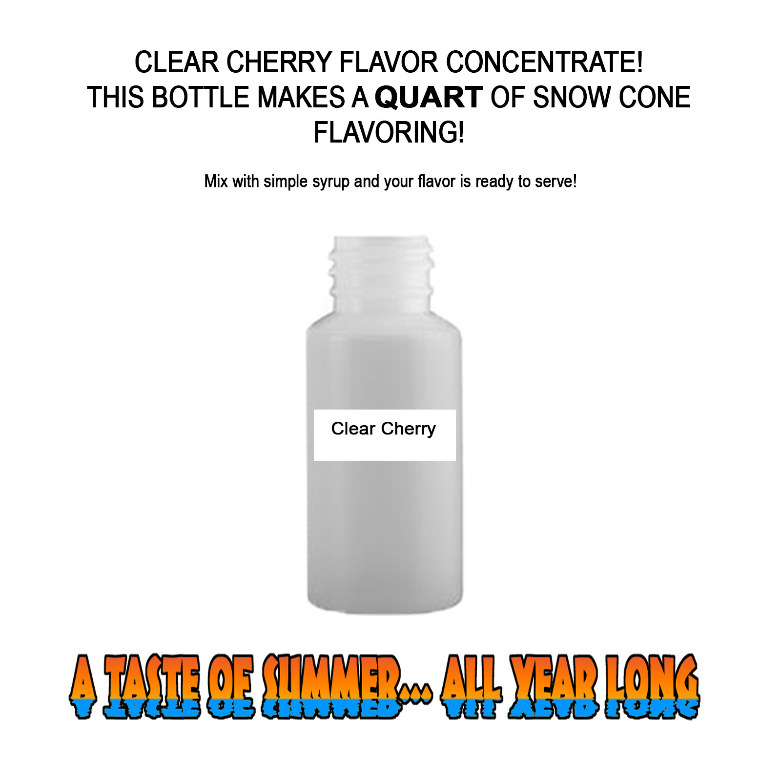CLEAR CHERRY MIX SNOW CONE/SHAVED ICE FLAVOR CONCENTRATE MAKES 1 QUART